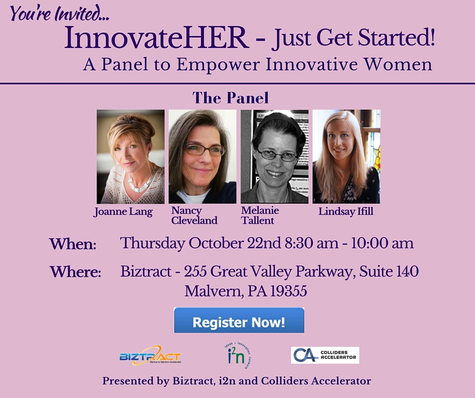 InnovateHER Just Get Started! A Panel to Empower Innovative Women